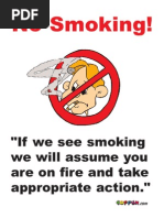 No Smoking!: "If We See Smoking We Will Assume You Are On Fire and Take Appropriate Action."