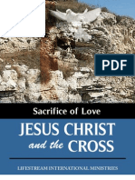 Sacrifice of Love Jesus Christ and The Cross r082212