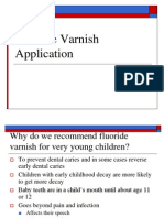 Fluoride Varnish Application