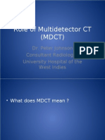 Role of Multi Detector (MDCT)