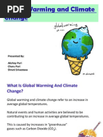 Global Warming and Climate Change: Presented By: Akshay Puri Charu Puri Shruti Srivastava