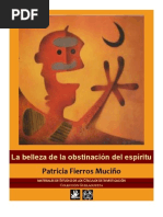 Patricia Fierros Muciño. La Belleza de La Obstinación Del Espíritu