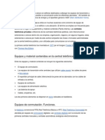 Las Centrales Telefónicas Se Ubican en Edificios Destinados A Albergar Los Equipos de Transmisión y de Conmutación Que Hacen Posible La Comunicación Entre Los Diferentes Abonados