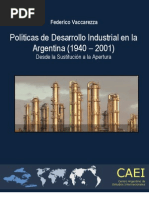 Federico Vaccarezza Politicas de Desarrollo Industrial en La Argentina (1940-2001) - Desde La Sustitución A La Apertura