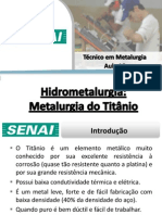 Aula 16 - Metalurgia Do Titânio