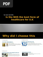 Is The NHS The Best Form of Healthcare For U.K: by Kyle Hall 6B1