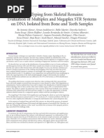 DNA Typing From Skeletal Remains: Evaluation of Multiplex and Megaplex STR Systems On DNA Isolated From Bone and Teeth Samples