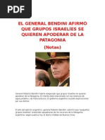 EL GENERAL BENDINI AFIRMÓ QUE GRUPOS ISRAELÍES SE QUIEREN APODERAR DE LA PATAGONIA (Notas)