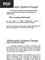 Multimedia Systems Design: " A Picture Is Worth of Thousand Words" - Basic Idea Behind The Data Representation in