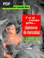 Y Si El Cuerpo Grita (Dejémonos de Maricadas) - Una Guía para Entender y Aceptar La Homosexualidad Propia y Ajena