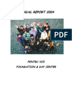 Annual Report 2004: Pentru Voi Foundation & Day Center