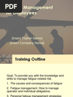 Fatigue Management For Employees: (Insert Trainer Name) (Insert Company Name)