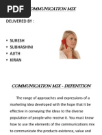 Communication Mix: Delivered by