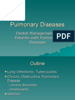 Pulmonary Diseases - Dental Management