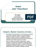 Iowa Master Teachers: Kim Lestina Carol Miller Nancy Moothart Shandra Sarasio Meyer Barbara Vanrheenen