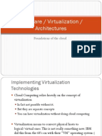 Hardware / Virtualization / Architectures: Foundations of The Cloud