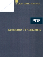 M. Laura Gemelli Marciano - Democrito e L'accademia. Studi Sulla Trasmissione Dell'atomismo Antico Da Aristotele A Simplicio