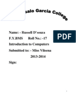 Name: - Russell D'souza F.Y.BMS Roll No.: - 17 Introduction To Computers Submitted To: - Miss Vileena 2013-2014 Sign