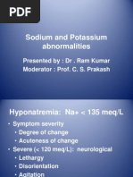 Sodium and Potassium Abnormalities: Presented By: DR - Ram Kumar Moderator: Prof. C. S. Prakash