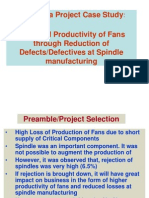 Six Sigma Project Case Study Improved Productivity of Fans Through Reduction of Defects/Defectives at Spindle Manufacturing