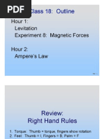 Class 18: Outline: Hour 1: Levitation Experiment 8: Magnetic Forces Hour 2: Ampere's Law