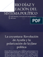 Porfirio Díaz y La Creación Del Sistema Político