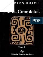 Kusch, Rodolfo - Obras Completas. Tomo I