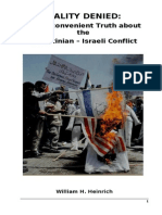 Reality Denied: The Inconvenient Truth About The Palestinian - Israeli Conflict