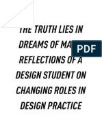 The Truth Lies in Dreams of Many: Reflections of A Design Student On Changing Roles in Design Practice