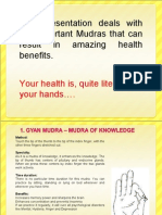 This Presentation Deals With Ten Important Mudras That Can Result in Amazing Health Benefits