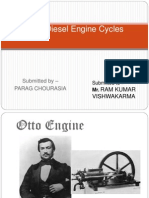 Otto, Diesel Engine Cycles: Submitted by - Parag Chourasia