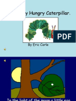 The Very Hungry Caterpillar