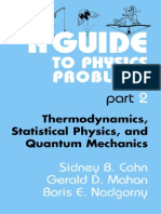 A Guide To Physics Problems. Part 2. Thermodynamics, Statistical Physics, and Quantum Mechanics - S.cahn, B.nadgorny