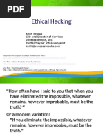 Ethical Hacking: Keith Brooks CIO and Director of Services Vanessa Brooks, Inc. Twitter/Skype: Lotusevangelist