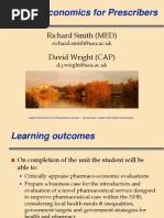 Health Economics For Prescribers: Richard Smith (MED) David Wright (CAP)