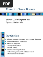 Connective Tissue Diseases: Edward D. Buckingham, MD Byron J. Bailey, MD