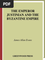 The Emperor Justinian and The Byzantine Empire (James Allan Evans)