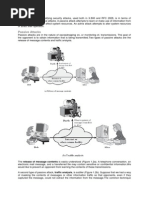 Passive Attacks: Passive Attacks and Active Attacks. A Passive Attack Attempts To Learn or Make Use of Information From