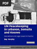 Ray Murphy-UN Peacekeeping in Lebanon, Somalia and Kosovo - Operational and Legal Issues in Practice (2007)