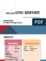 Morning Report: Supervisor Dr. Sabar P. Siregar, SP - KJ