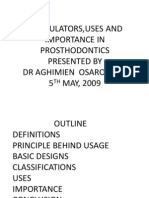 Articulators, Uses and Importance in Prosthodontics Presented by DR Aghimien Osaronse A 5 MAY, 2009