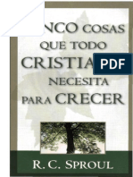 Cinco Cosas Que Todo Cristiano Necesita para Crecer RC Sproul