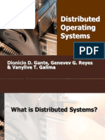 Distributed Operating Systems: Dionicio D. Gante, Genevev G. Reyes & Vanylive T. Galima