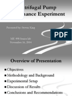 Centrifugal Pump Performance Experiment: Presented By: Steven King