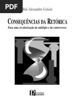 GRÁCIO, Rui Alexandre. Consequências Da Retórica. para A Revalorização Do Múltiplo e Do Controverso