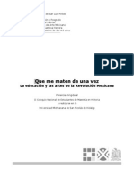 Gamboa, Jonathan - Que Me Maten de Una Vez - La Educación y Las Artes de La Revolución Mexicana