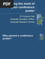 Making The Most of Your Conference Poster: DR Krystyna Haq Graduate Education Officer Graduate Research School