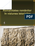 Romanitatea Romanilor in Viziunea Istoricilor, Istorie