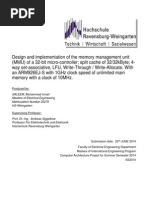 Design and implementation of the memory management unit (MMU) of a 32-bit micro-controller; split cache of 32/32kByte; 4-way set-associative, LFU, Write-Through / Write-Allocate. With an ARM926EJ-S with 1GHz clock speed of unlimited main memory with a clock of 10MHz.