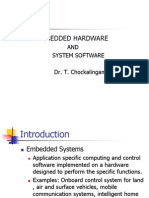 Embedded Hardware: AND System Software Dr. T. Chockalingam